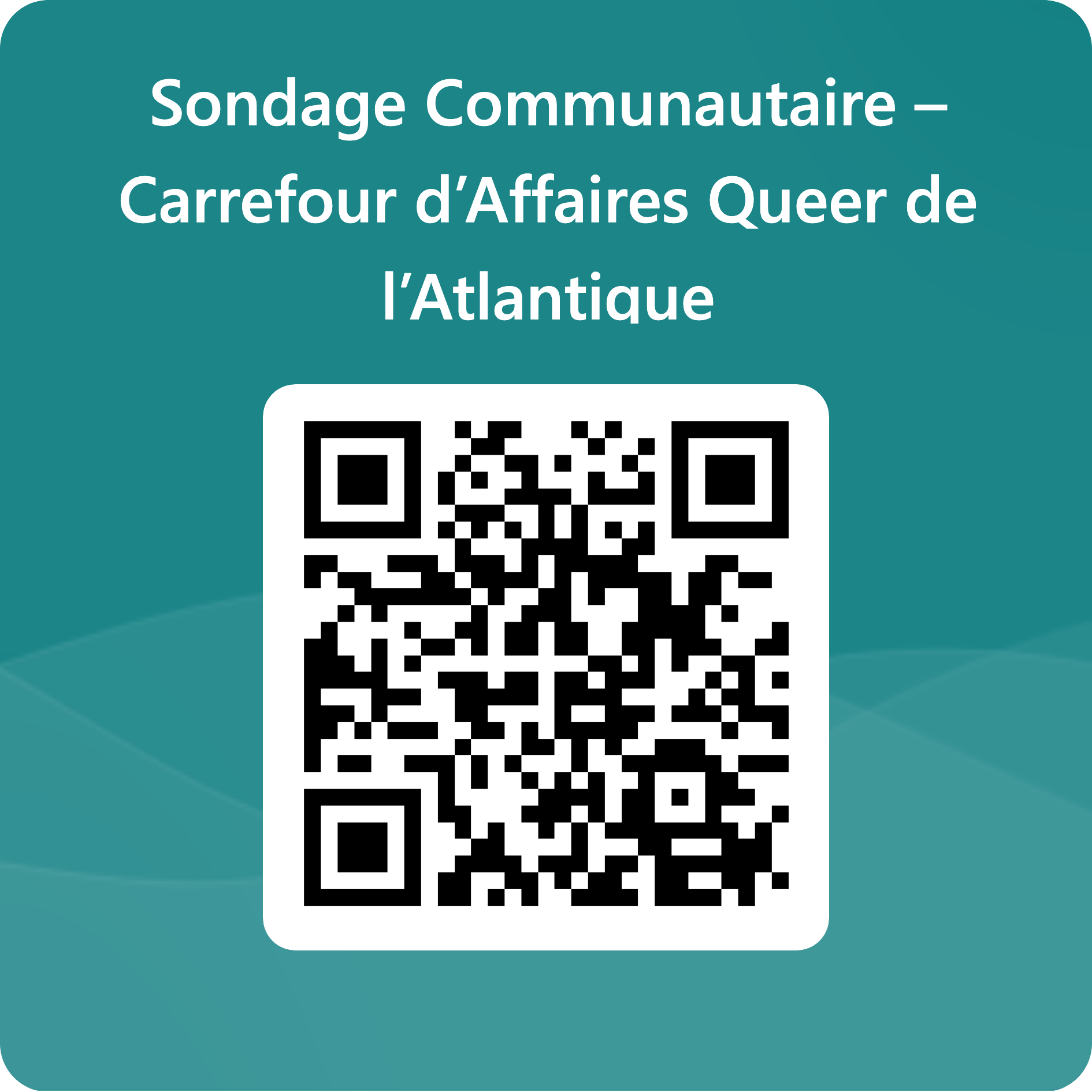 QRCode for Sondage Communautaire – Carrefour d’Affaires Queer de l’Atlantique QR code for french survey